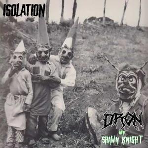 Isolation (feat. Shawn Knight)