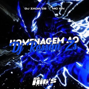 Homenagem ao Dj Rossini Zs (Explicit)