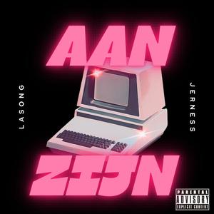 Aan Zijn (feat. Jerness) [Explicit]