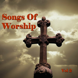 Songs of Worship, Vol 2
