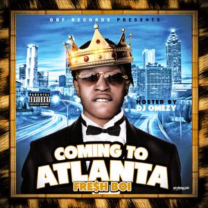 Coming To Atlanta (Explicit)