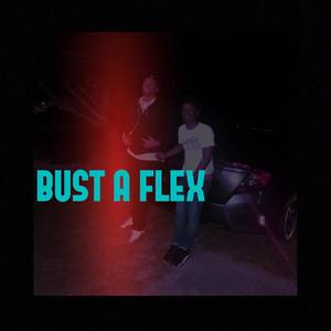 Bust A Flex (Explicit)