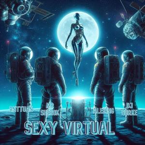 Sexy Virtual (feat. Anttuan, Dj Sorke & Aleking El Terror) [Explicit]