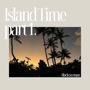 island time (pt.1) [Explicit]