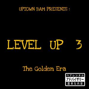 LEVEL UP 3 THE GOLDEN ERA