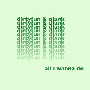 All I Wanna Do (Original Mix)