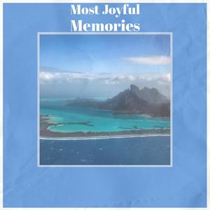 Most Joyful Memories