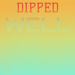 Dipped Well