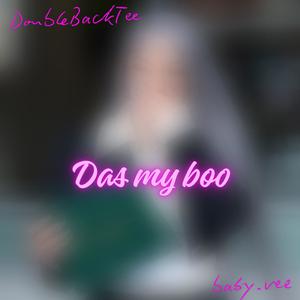 Das my boo (feat. Baby.Vee) (Explicit)