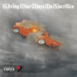 Giving Our Days In Sacrifice (Explicit)