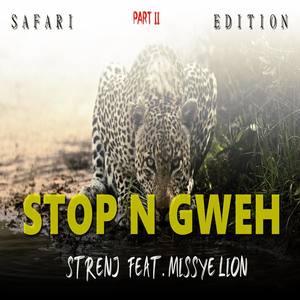 Stop N Gweh (Explicit)