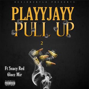 Pull up 2 (feat. Sxucy red & 6locc mir) (Explicit)