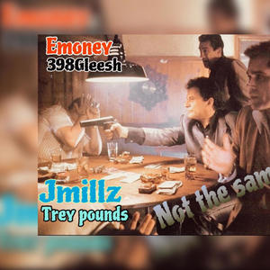 Not the same (feat. 398 Gleesh, Jmillz & Trey pounds) (Explicit)