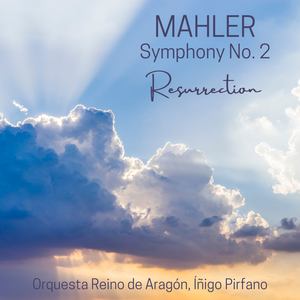 Mahler: Symphony No. 2 "Resurrection"