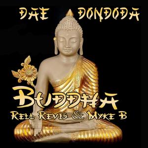 Buddha(feat. Rell Revis & Myke B) (Explicit)