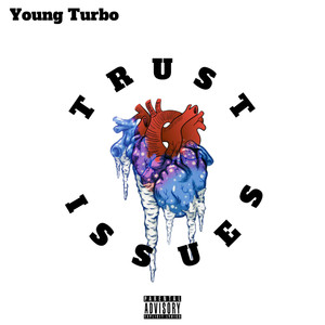 Trust Issues (Explicit)