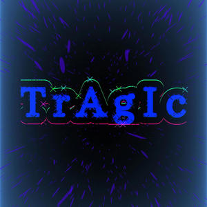 Tragic (feat. TurntQuinn) [Explicit]