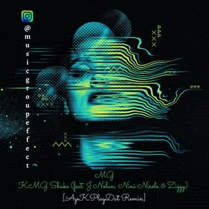 KMG Shake (feat. J Nolan & Nini Nicole) (AyeKPlayDat Remix)