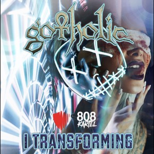 I TRANSFORMING (feat. 808 KARTEL & LEGION BEATS)