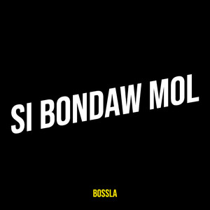 Si Bondaw Mol