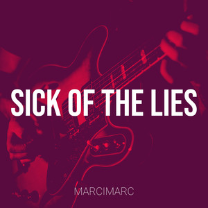 Sick of the Lies