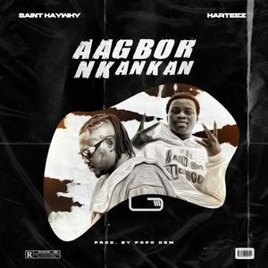 AAGBOR NKANKAN (feat. Harteez) [Explicit]