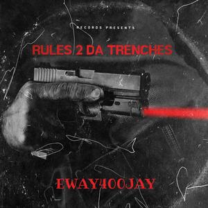 Rules 2 Da Trenches (Explicit)