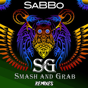 SaBBo - Smash and Grab Remixes