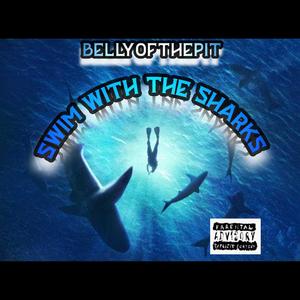 Swim With The Sharks (feat. HWGWF) (Explicit)