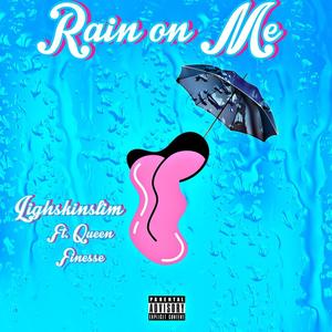Rain On Me (feat. Queen Finessè) (Explicit)