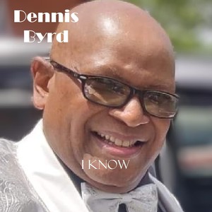 I Know (feat. Byrd Family Singers)