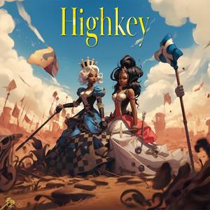 Highkey (feat. Noél Scales & Valencia) (Explicit)