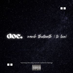 march thirteenth (...to love) (Explicit)
