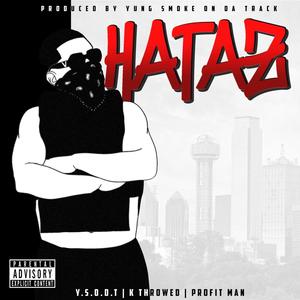 Hataz (feat. Profit Man & Y.S.O.D.T) (Explicit)