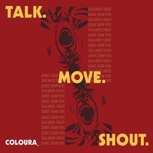 Talk. Move. Shout.