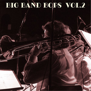 Big Band Bops, Vol. 2