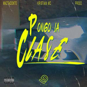 Pongo La Clase (with Mastadonte & Preso Mc) [Pongo La Clase]