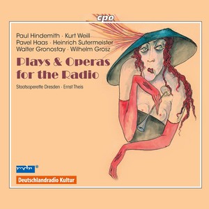 EDITION RADIOMUSIKEN, Vol. 3 - Plays and Operas for the Radio (Dresden State Opera Chorus and Orchestra, Theis)