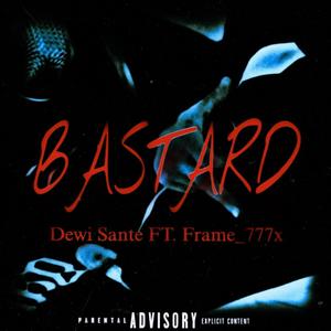 BASTARD (feat. Frame_77x)