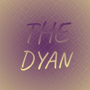 The Dyan