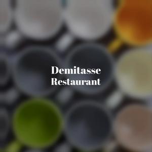 Demitasse Restaurant