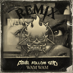 Wam Wam (Shakep Remix)