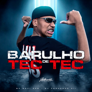 Barulho de Tec Tec (Explicit)