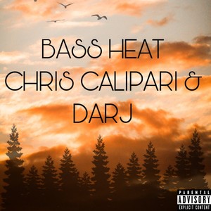 Bass Heat (feat. Chris Calipari) [Explicit]