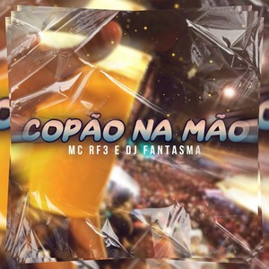 Copão na Mão (Explicit)