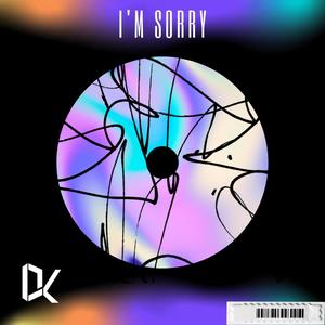 I'm Sorry