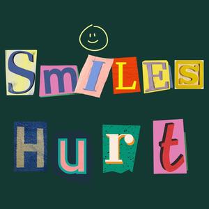Smiles Hurt (Explicit)