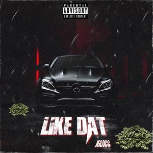 Like Dat (Remix) [Explicit]