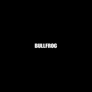 BULLFROG (Explicit)