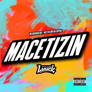 MACETIZIN (Explicit)